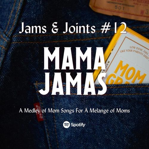 Jams & Joints #12: Mama Jamas